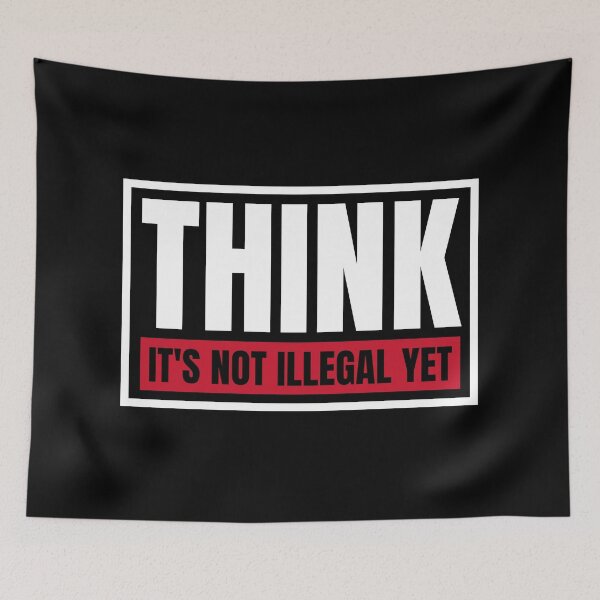 Item preview, Think. It's not illegal yet. designed and sold by Dondonmart.