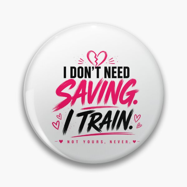 Item preview, I Don’t Need Saving I Train Not Yours Never designed and sold by StoryInCode.