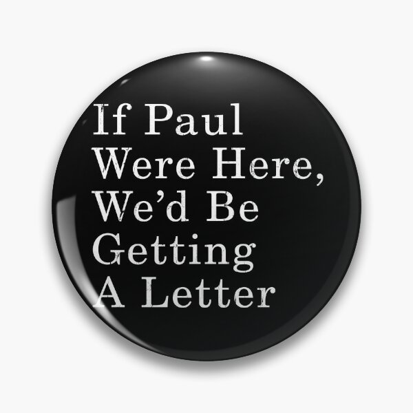 Item preview, If Paul Were Here We'd Be Getting A Letter designed and sold by Muslims_place.