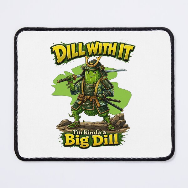 Item preview, Dill Wit It! I'm Kinda A Big Dill! Cucumber Samurai designed and sold by Clickcreations.