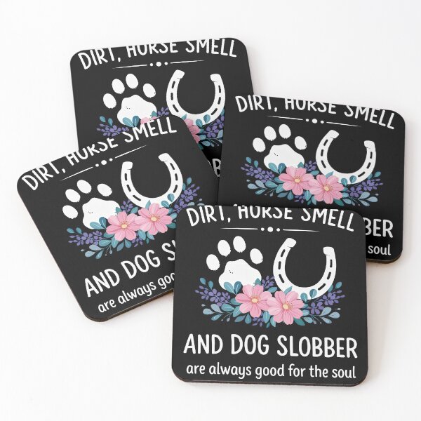 Item preview, Dirt Horse Smell and Dog Slobber Good for the Soul Design designed and sold by justinhmorton.