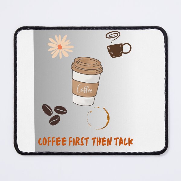 Item preview, Coffee First Then Talk Cute Coffee Lover Design designed and sold by TiredMumClub.