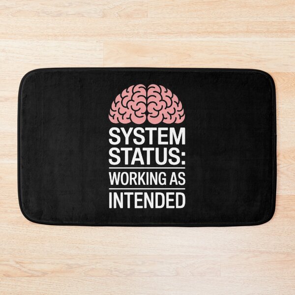 Item preview, System Status Working As Intended Funny Autism ADHD Neurodivergent Gift designed and sold by Say It With Ink.