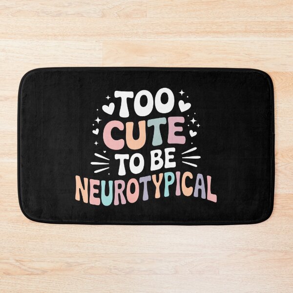 Item preview, Too Cute To Be Neurotypical Autism ADHD Neurodivergent Pride Gift designed and sold by Say It With Ink.