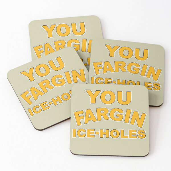 Item preview, You Fargin Iceholes  designed and sold by cringe0015.