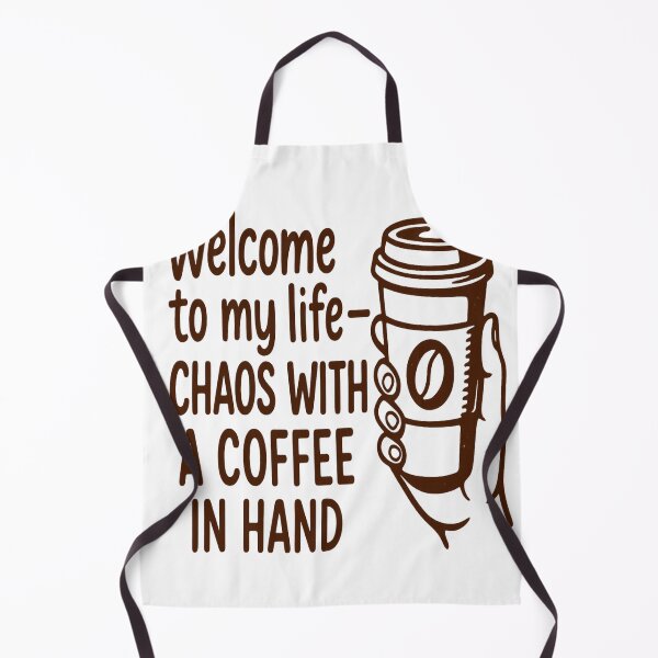 Item preview, Welcome to my life Chaos with a Coffee in Hand designed and sold by tineldesign.