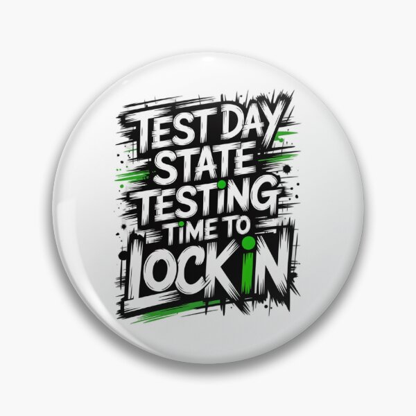 Item preview, Test Day State Testing Time To Lock In designed and sold by Naitsebas.