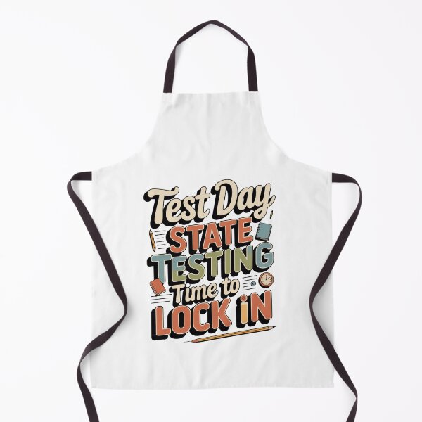 Item preview, Test Day State Testing Time To Lock In designed and sold by Naitsebas.