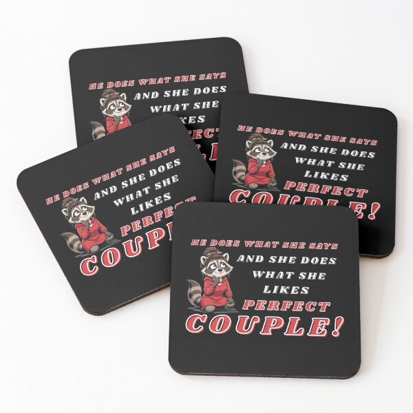 Item preview, He does what She says. Perfect couple raccoon sarcastic couple humor. designed and sold by Creative-Sanc.