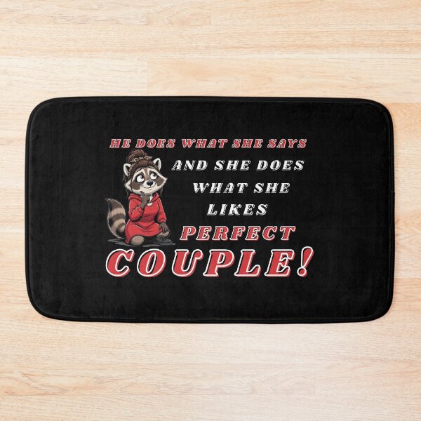 Item preview, He does what She says. Perfect couple raccoon sarcastic couple humor. designed and sold by Creative-Sanc.