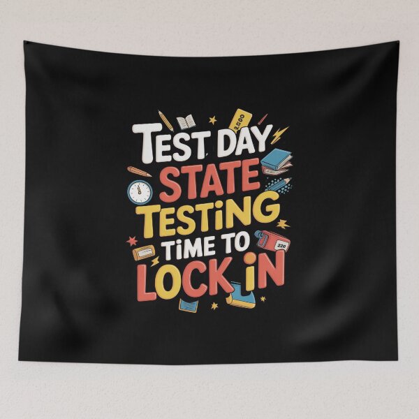 Item preview, Test Day State Testing Time To Lock In designed and sold by Naitsebas.