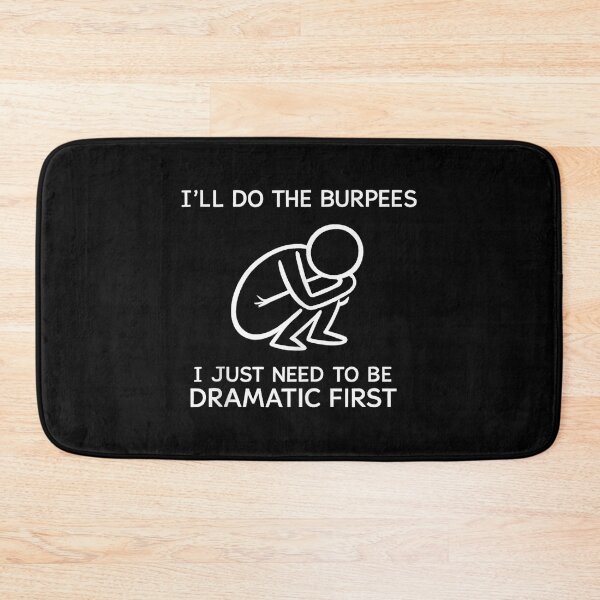 Item preview, I’ll Do The Burpees Dramatic Workout Joke designed and sold by eliramaison.
