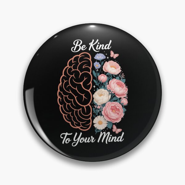 Item preview, Be Kind To Your Mind Mental Health Awareness End The Stigma designed and sold by sailorjessiArt.