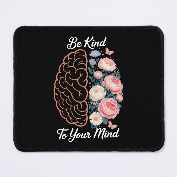 Item preview, Be Kind To Your Mind Mental Health Awareness End The Stigma designed and sold by sailorjessiArt.