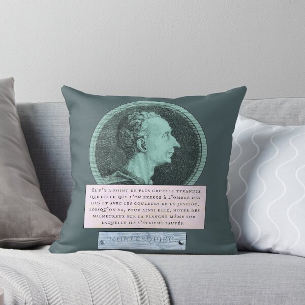 Item preview, Montesquieu quote: Il n’y a point de plus cruelle tyrannie que celle que l’on exerce à l’ombre des lois et avec les couleurs de la justice, designed and sold by artbleed.