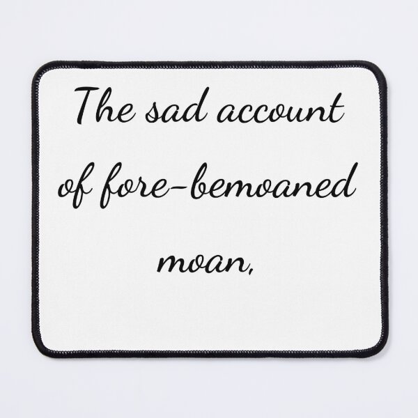 Item preview, "The sad account of fore-bemoaned moan," - handwriting black designed and sold by ariksworld.