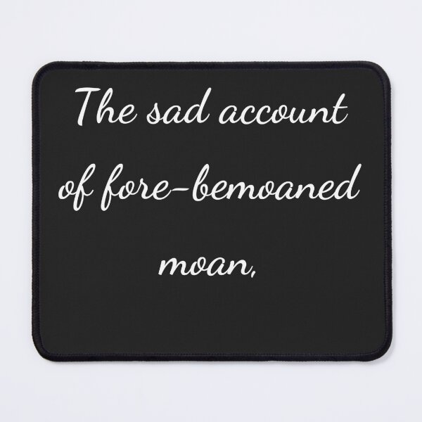 Item preview, "The sad account of fore-bemoaned moan," - handwriting white designed and sold by ariksworld.