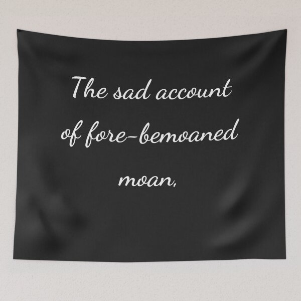 Item preview, "The sad account of fore-bemoaned moan," - handwriting white designed and sold by ariksworld.