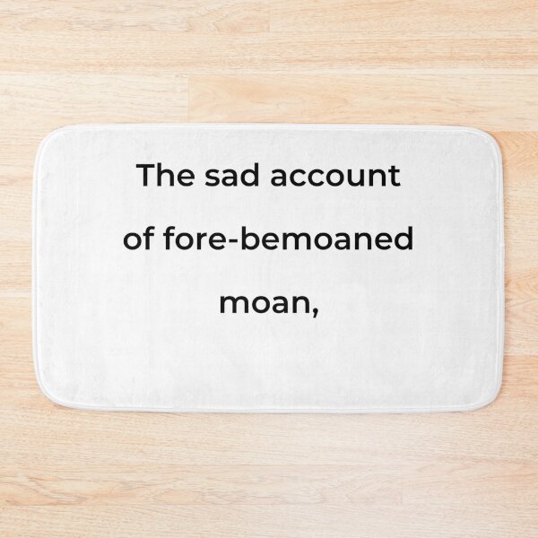 Item preview, "The sad account of fore-bemoaned moan," - print black designed and sold by ariksworld.