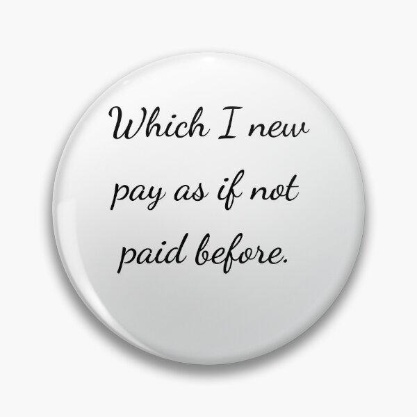 Item preview, "Which I new pay as if not paid before." - handwriting black designed and sold by ariksworld.