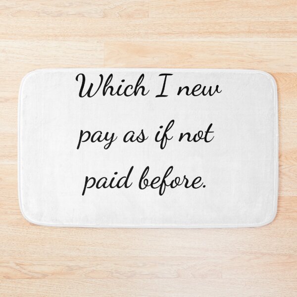 Item preview, "Which I new pay as if not paid before." - handwriting black designed and sold by ariksworld.