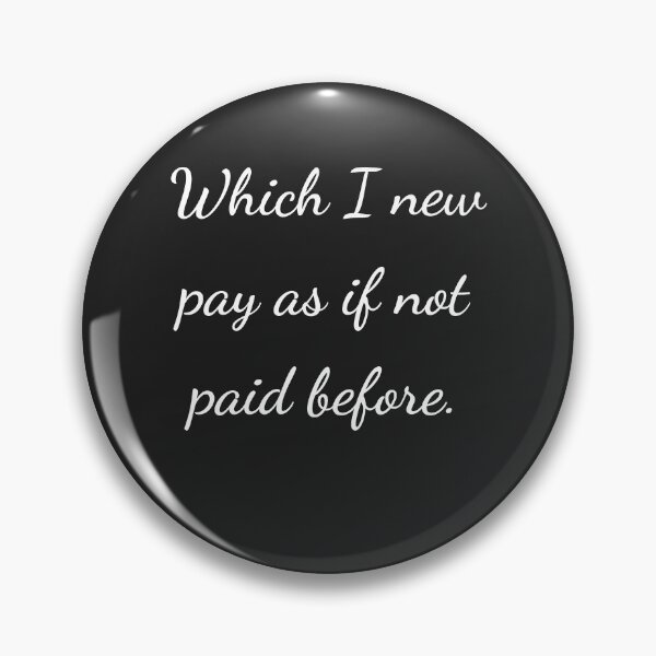 Item preview, "Which I new pay as if not paid before." - handwriting white designed and sold by ariksworld.