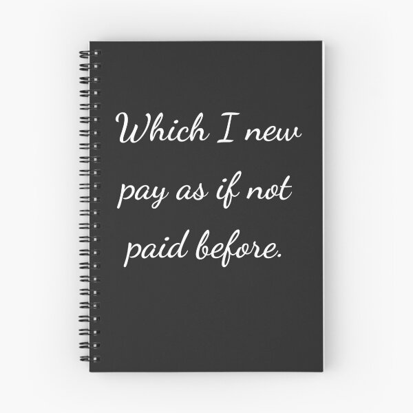 Item preview, "Which I new pay as if not paid before." - handwriting white designed and sold by ariksworld.