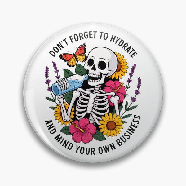 Item preview, Don’t Forget to Hydrate Skeleton Funny Dark Humor Floral Aesthetic Design designed and sold by LVSMe.