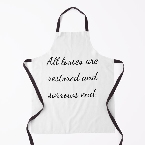 Item preview, "All losses are restored and sorrows end." - handwriting black designed and sold by ariksworld.