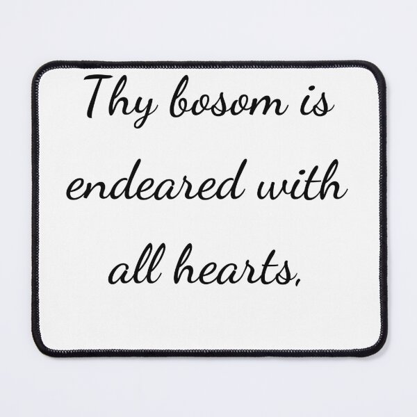 Item preview, "Thy bosom is endeared with all hearts," - handwriting black designed and sold by ariksworld.