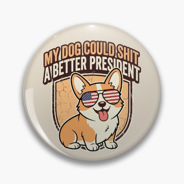 Item preview, My Dog Could A Better President designed and sold by dudelinart.