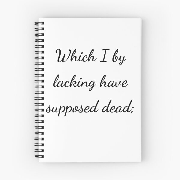 Item preview, "Which I by lacking have supposed dead;" - handwriting black designed and sold by ariksworld.