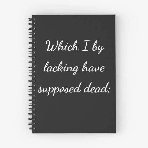 Item preview, "Which I by lacking have supposed dead;" - handwriting white designed and sold by ariksworld.