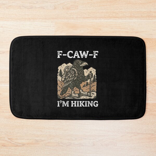 Item preview, F-CAW-F Raven Crow I'm Hiking Funny  designed and sold by MatherFisher.