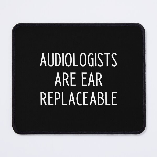 Item preview, Funny Audiologist Slogan designed and sold by kapotka.
