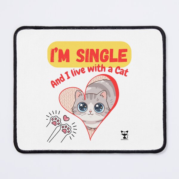Item preview, I'm Single and I live with a Cat - Funny Feline Relationship Status designed and sold by Error404!.