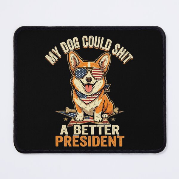 Item preview, My Dog Could A Better President designed and sold by dudelinart.
