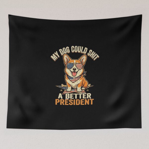 Item preview, My Dog Could A Better President designed and sold by dudelinart.