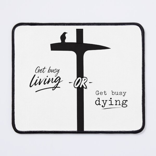 Item preview, Get Busy Living or Dying T-Shirt | Shawshank | Motivational quote, minimalist designed and sold by Identitee_.