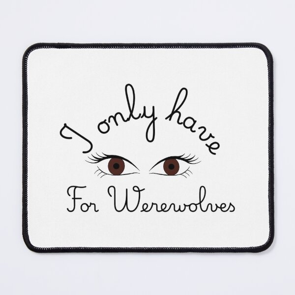 Item preview, I only have eyes for werewolves designed and sold by Nova-Skygreen.