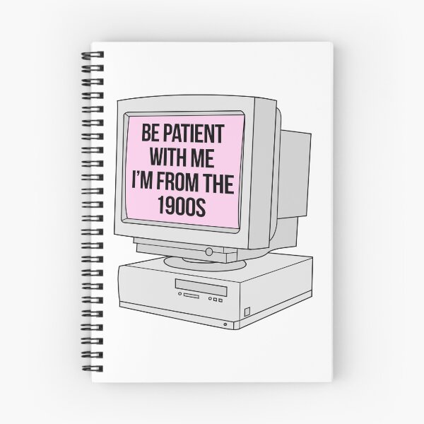 Item preview, Be patient with me I'm from the 1900s designed and sold by Vector-Sunset.
