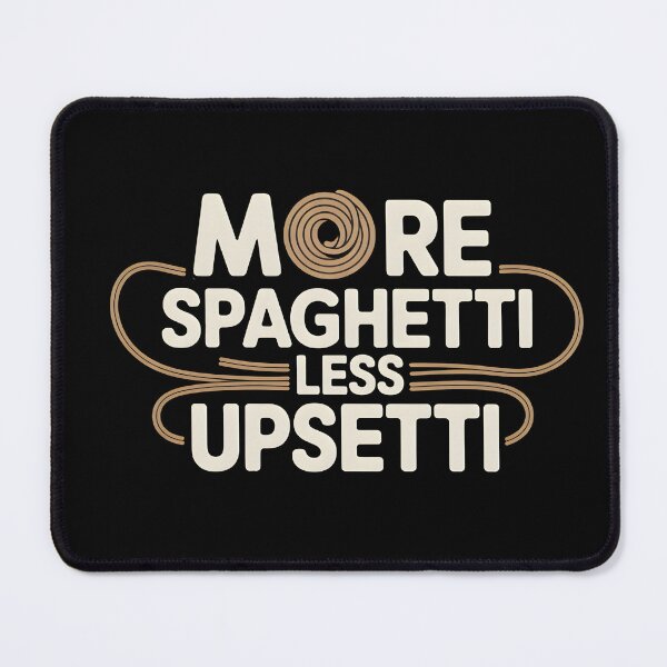 Item preview, More Spaghetti Less Upsetti designed and sold by Naitsebas.