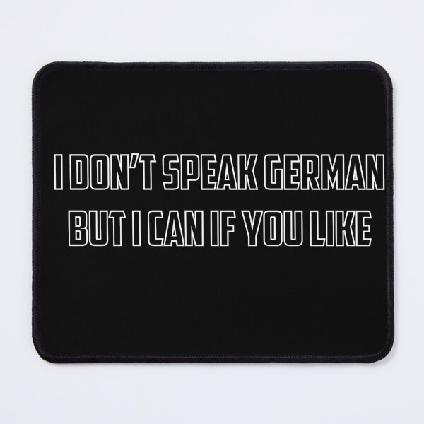 Item preview, I DONT SPEAK GERMAN designed and sold by nickydowlo.