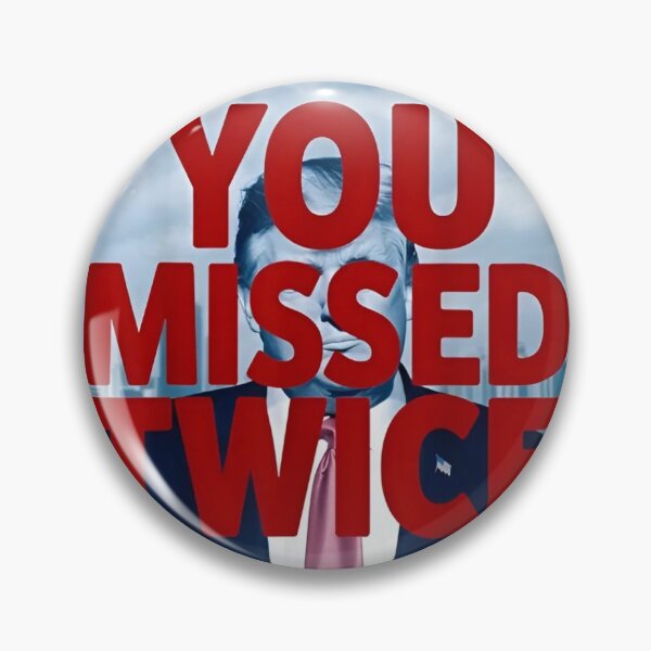 Item preview, You Missed Twice, Funny Trump 2026 designed and sold by DillonHuerta.