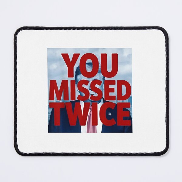 Item preview, You Missed Twice, Funny Trump 2026 designed and sold by DillonHuerta.