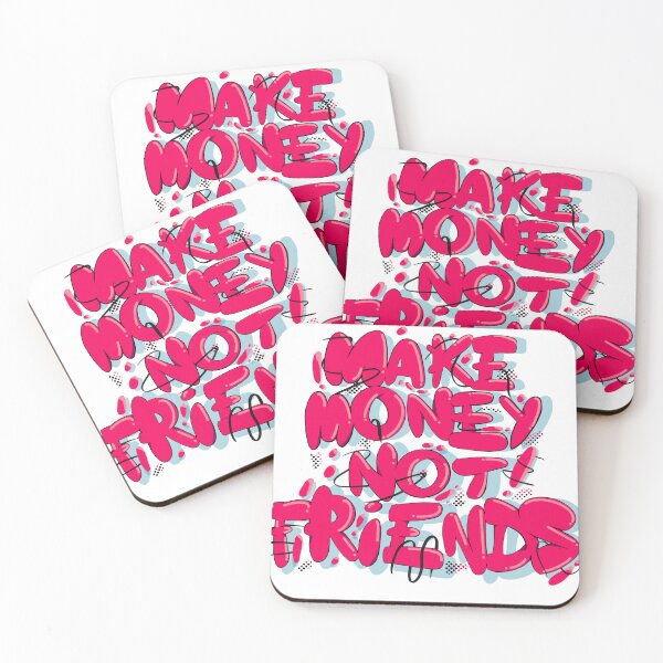 Item preview, Make money not friends  designed and sold by YKIT.