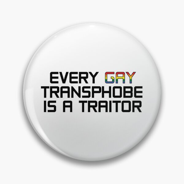 Item preview, Every gay transphobe is a traitor designed and sold by VulpineAmethyst.