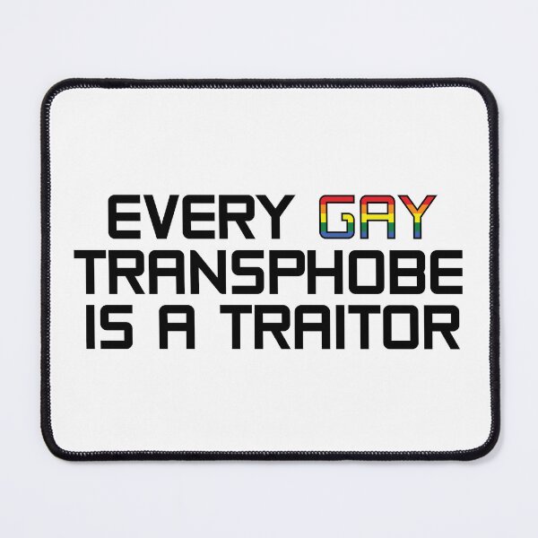 Item preview, Every gay transphobe is a traitor designed and sold by VulpineAmethyst.