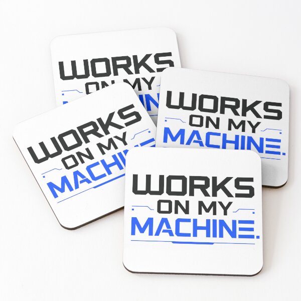 Item preview, Works on My Machine – Developer Humor Tech designed and sold by the-dovlat.