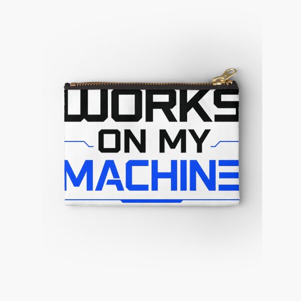 Item preview, Works on My Machine – Developer Humor Tech designed and sold by the-dovlat.